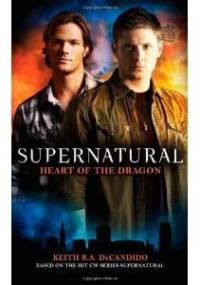 Supernatural: Heart of the Dragon - Keith R.A. DeCandido