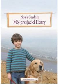 Mój przyjaciel Henry - Nuala Gardner