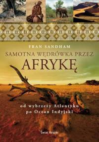 Samotna wędrówka przez Afrykę - Fran Sandham