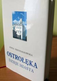Ostrołęka. Dzieje miasta - Zofia Niedziałkowska