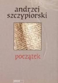 Początek - Andrzej Szczypiorski