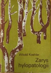Zarys hylopatologii - Witold Koehler