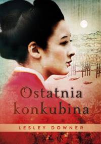 Ostatnia konkubina - Lesley Downer