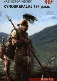 Kynoskefalaj 197 p.n.e. - Krzysztof Kęciek
