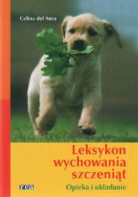 Leksykon wychowania szczeniąt - Celina Amo