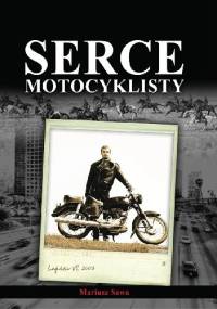 Serce Motocyklisty - Mariusz Sawa