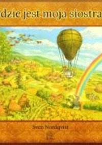 Gdzie jest moja siostra? - Sven Nordqvist
