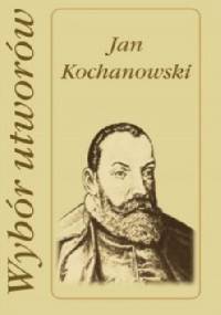 Wybór utworów - Jan Kochanowski