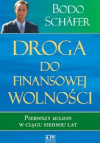 Droga do finansowej wolności - Bodo Schafer