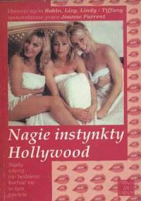 Nagie instynkty Hollywood. - Joanne Parrent