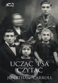 Ucząc psa czytać - Jonathan Carroll