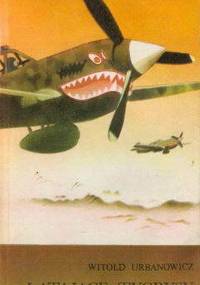 Witold Urbanowicz - Latające tygrysy