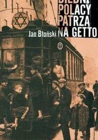 Biedni Polacy patrzą na Getto - Jan Błoński