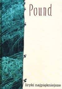 Liryki najpiękniejsze - Ezra Pound