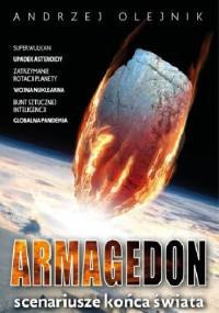Armagedon. Scenariusze końca świata - Andrzej Olejnik