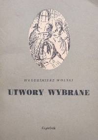 Utwory wybrane - Włodzimierz Dionizy Wolski