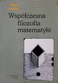 Współczesna filozofia matematyki. Wybór tekstów - Roman Murawski