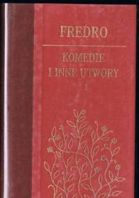 Komedie i inne utwory. Tom I - Aleksander Fredro
