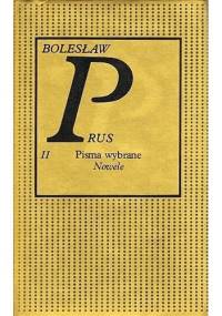 Pisma wybrane. Tom 2. Nowele - Bolesław Prus