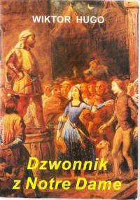 Dzwonnik z Notre Dame - Victor Hugo