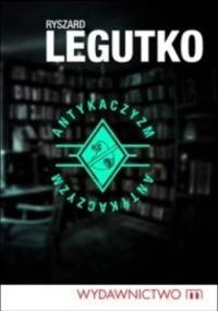 Antykaczyzm - Ryszard Legutko