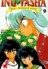 Inu-Yasha. Baśń z feudalnych czasów - tom 9 - Rumiko Takahashi