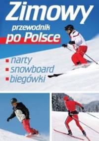 Zimowy przewodnik po Polsce - Grzegorz Micuła