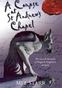 A Corpse at St Andrew's Chapel - Melvin R. Starr