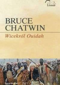 Wicekról Ouidah - Bruce Chatwin