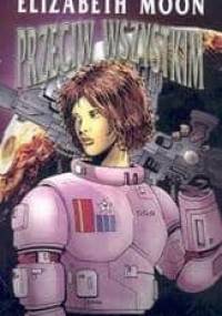 Przeciw wszystkim - Elizabeth Moon