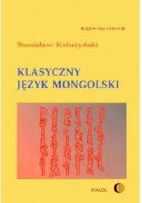 Klasyczny język mongolski - Stanisław Kałużyński