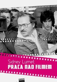 Praca nad filmem - Sidney Lumet