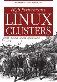 High Performance Linux Clusters with OSCAR, Rocks, OpenMosix, and MPI - D Sloan Joseph
