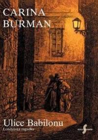Ulice Babilonu. Londyńska zagadka - Carina Burman