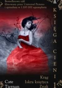 Księga Cieni I. Krąg, Iskra Księżyca, Znak. - Cate Tiernan