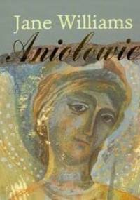Aniołowie - Jane Williams