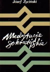 Medytacje sokratejskie - Józef Życiński
