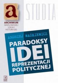Paradoksy idei reprezentacji politycznej - Andrzej Waśkiewicz