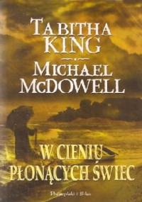 W cieniu płonących świec - Michael McDowell, Tabitha King
