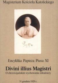 Divini illius magistri. O chrześcijańskim wychowaniu młodzieży - Pius XI