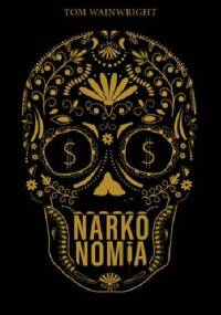 Narkonomia - Tom Wainwright