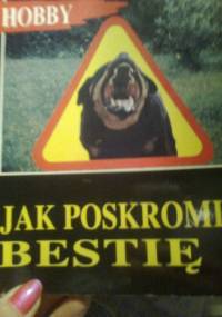 Jak poskromić bestię - Joanna Milewska-Kuncewicz