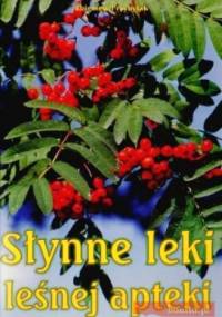 Słynne leki leśnej apteki - Zbigniew Przybylak