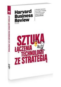 Sztuka łączenia technologii ze strategią - praca zbiorowa, Joanna Perzyńska