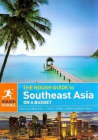 Southeast Asia On A Budget (Azja Południowo-Wschodnia na każdą kieszeń). Przewodnik Rough Guide - praca zbiorowa
