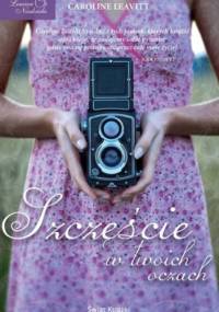 Szczęście w twoich oczach - Caroline Leavitt