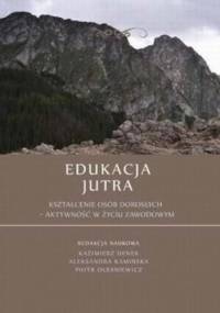 Edukacja Jutra. Kształcenie osób dorosłych aktywność w życiu zawodowym