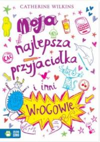Moja najlepsza przyjaciółka i inni wrogowie - Catherine Wilkins