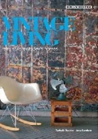 Vintage Living: Retro Style for Today's Homes - Anna Lambert, Nathalie Taverne