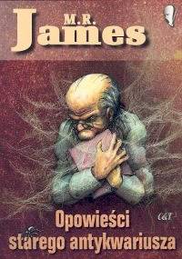 Opowieści starego antykwariusza - Montague Rhodes James